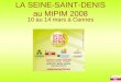 Bilan Seine Saint Denis Mipim 2008 V2