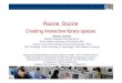 Razzle dazzle: creating interactive library spaces
