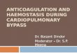 Anticoagulation and haemostasis during cardiopulmonary bypass