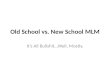 Mlm Old School vs New School - The Secrets