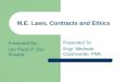 M.E. Laws, Contracts and Ethics Presentation