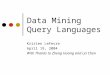 Data Mining Query Languages