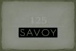 THE SAVOY: 125 YEARS OF SERVICE HISTORY