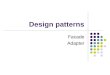Design patterns - the facade and adapter pattern