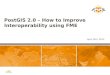 PostGIS 2.0 – How to Improve Interoperability using FME