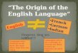 The Origins of the English Languages