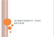 Achievement Test Review