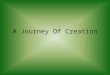 A Journey Of Creation