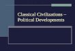 Classical civs political development 2013 version
