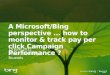 AISSAM MEZHOUD - A Microsoft/Bing perspective ... how to monitor & track pay per click Campaign Performance ?