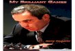 Kasparov, Garry - My Brilliant Chess Games
