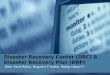 Disaster Recovery Center and Disaster Recovery Plan