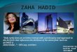 Zaha hadid (two projects)