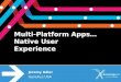 Multi-Platform Apps Native User Experience