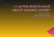 11 Myths Pinoys Have About Making Money