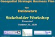 Delaware GIS Strategic Planning Workshop (10/20/09)