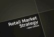 Retail Market Strategy