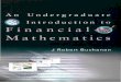 An undergraduate Introduction to Financial Mathematics by J Robert Buchanan