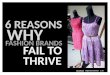 6 Reasons Why Fashion Apparel, Footwear & Accessory Brands Fail to Thrive