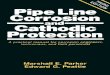 Pipeline-Corrosion-and-Cathodic-Protection-by Marshall E. Parker & Edward G. Peattie