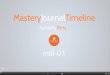 Journey to Mastery - Timeline