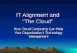 IT Alignment and The Cloud