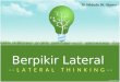 Berpikir Lateral (Lateral Thinking)