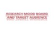 Research Mood Board and Target Audience