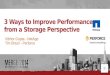 3 Ways to Improve Performance from a Storage Perspective