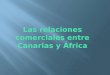 Las relaciones comerciales entre Canarias y África