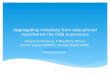 Aggregating metadata from educational repositories the ODS experience, Kostas Vogias