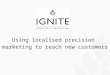 Using localised precision marketing to reach new customers