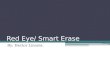 Red eyes/ Smart Erase