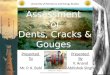 Dents Cracks & Gouges