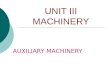 Unit III Auxiliary Machinery