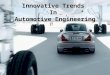 Innovative Trends in Automotive Engineering