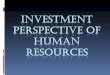 Investment Perspective of Human Resources