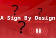 A Sign by Design slide show