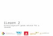 iLearn 2 Utvecklingskraft genom nätverk för e-lärande Kim Vesterbacka