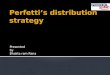 Perfetti’s distribution strategy