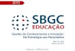 Gestao do Conhecimento e Inovacao da Estrategia aos Resultados - SBGC mar2013