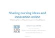 Sharing nursing ideas and innovations - Wishing for a Moore's Law of Healthcare
