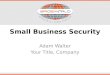 Security Essentials for the SMB IT Network (on a Shoestring Budget!) - Adam Walter, ACTON Marketing