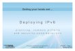 Deploying IPv6 - planning, common pitfalls and security-considerations