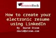 How to create your electronic resume in LinkedIn