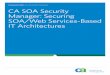 CA SOA Security Manager: Securing SOA/Web Services-Based IT 