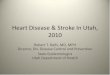 Heart Disease and Stroke in Utah 2010