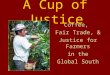 Coffee, Fair Trade and Justice for Farmers in the Global South