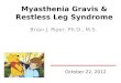 Pathophysiology: Myasthenia Gravis & Restless Leg Syndrome