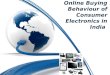 Online buying behaviour of consumer electronics in india